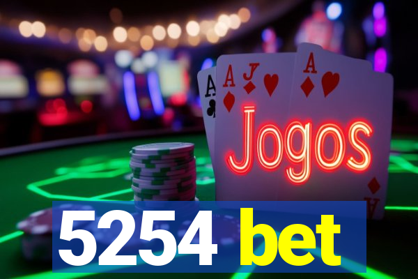 5254 bet
